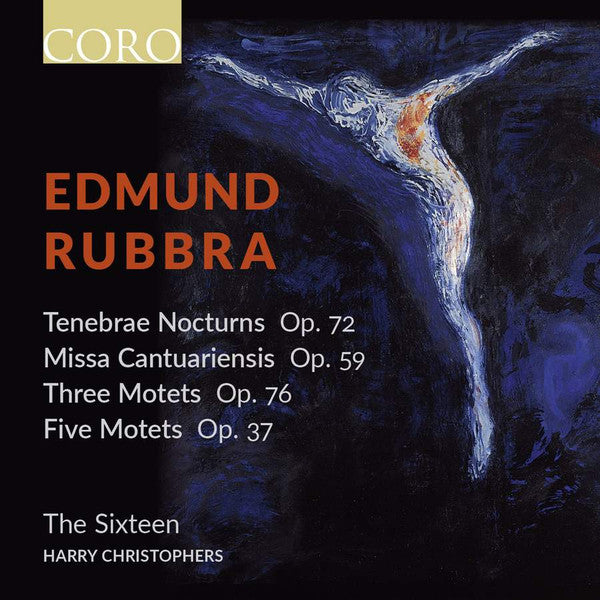 Edmund Rubbra - Tenebrae Nocturn Op. 72, Missa Cantuariensis Op. 59,