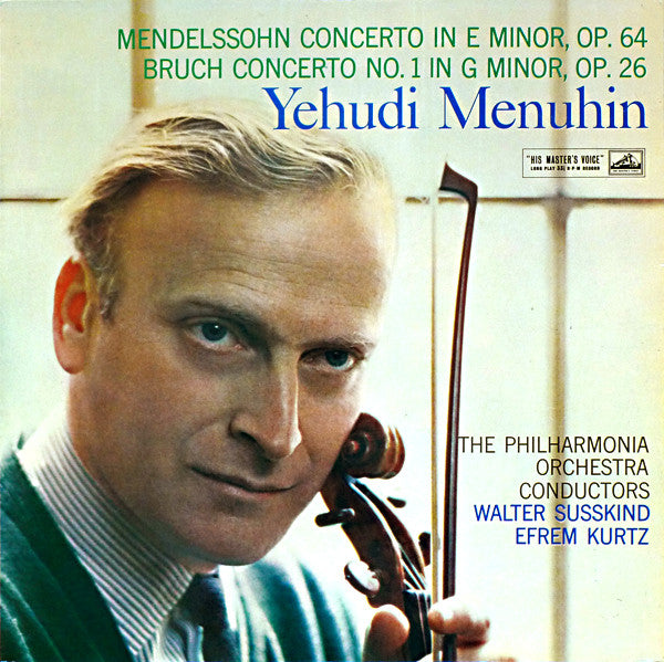 Yehudi Menuhin - Mendelssohn Concerto In E Minor, Op. 64 / Bruch Conc