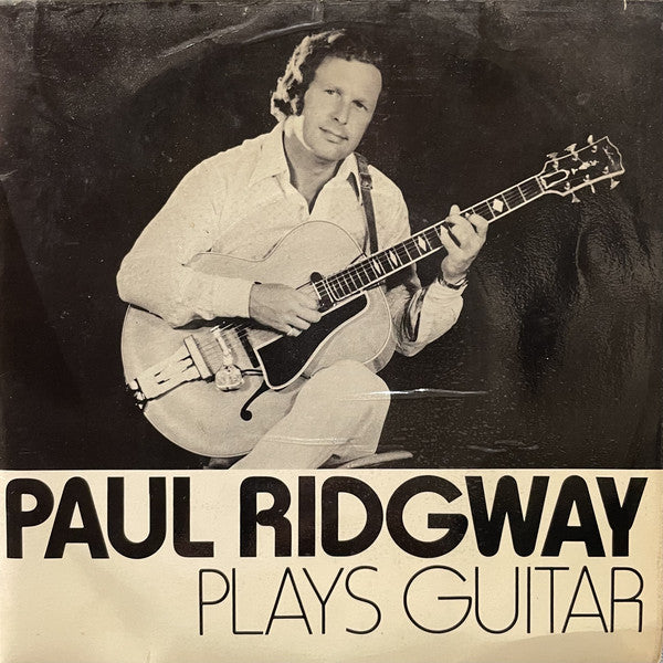 Paul Ridgway - Plays Guitar - Used Vinyl Record 7"