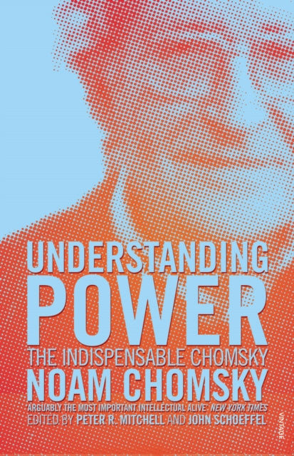 Noam Chomsky - Understanding Power : The Indispensable Chomsky - Paper