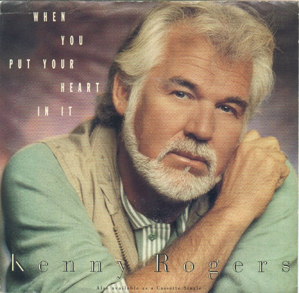 Kenny Rogers - When You Put Your Heart In It - Used Vinyl Rec