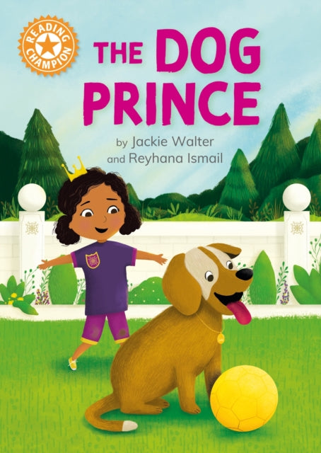 Jackie Walter - Reading Champion: The Dog Prince : Independent Reading