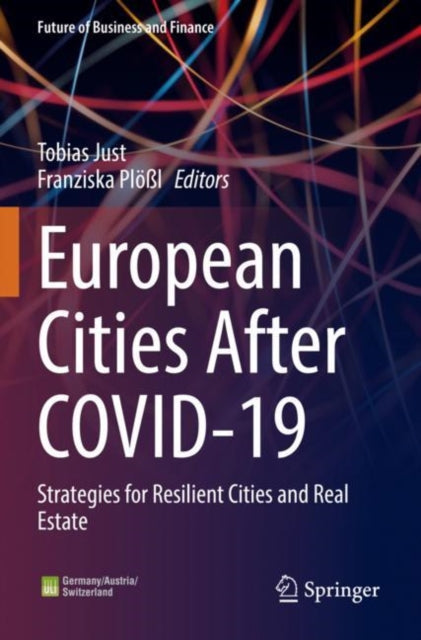 European Cities After COVID-19 : Strategies for Resilient Cities and R