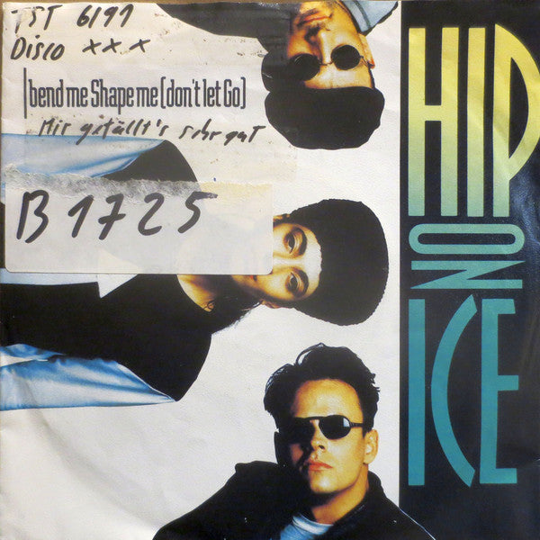 Hip On Ice - Bend Me, Shape Me (Don't Let Go) - Used Vinyl Record 7"