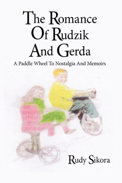 Sikora - Romance Of Rudzik And Gerda A Paddle Wheel To Nostalgia And