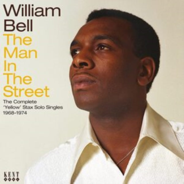 WILLIAM BELL - Man In The Street: The Complete Yellow Stax Solo Single