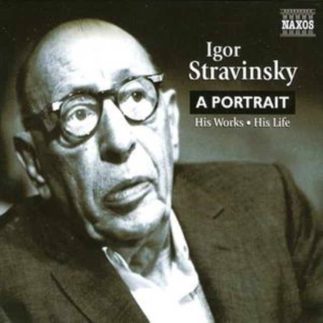 Igor Stravinsky - Portrait A: His Works His Life - New CD