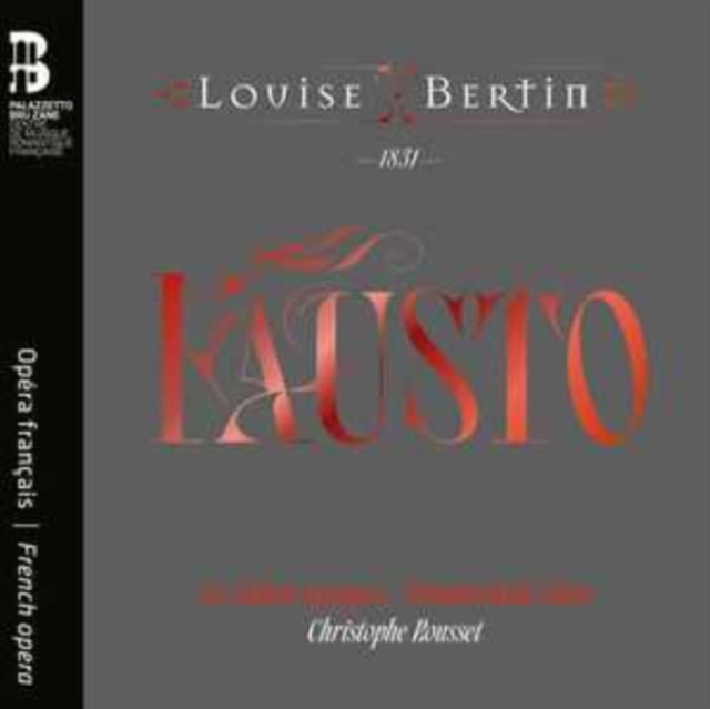 LES TALENS LYRIQUES; - LOUISE BERTIN FAUSTO - CD