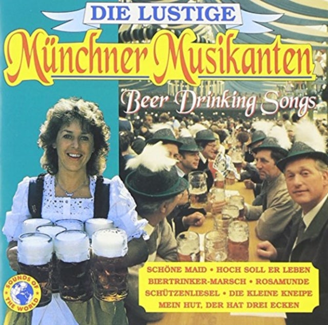 MUNCHNER MUSIKANTEN - BEER DRINKING SONGS - CD