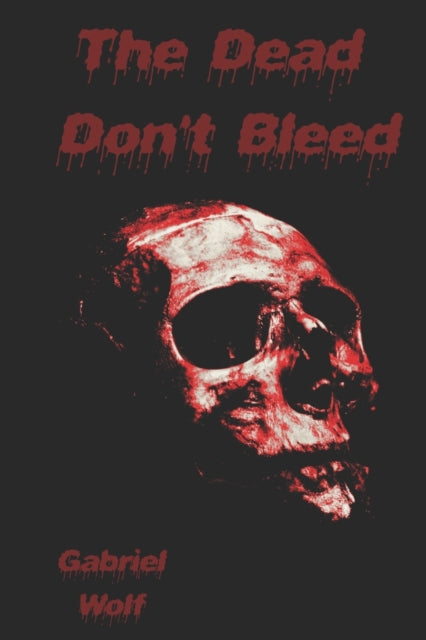 Wolf - Dead Don't Bleed - New paperback or softback