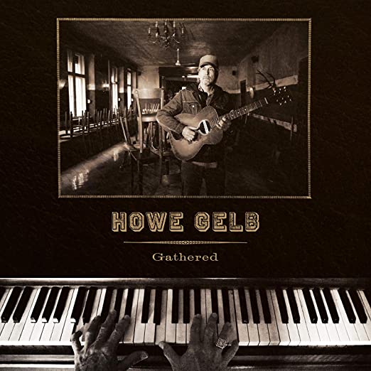 HOWE GELB - GATHERED - Vinyl Record VL