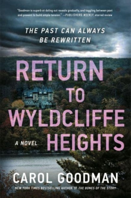 Carol Goodman - Return to Wyldcliffe Heights : A Novel - New Paperback