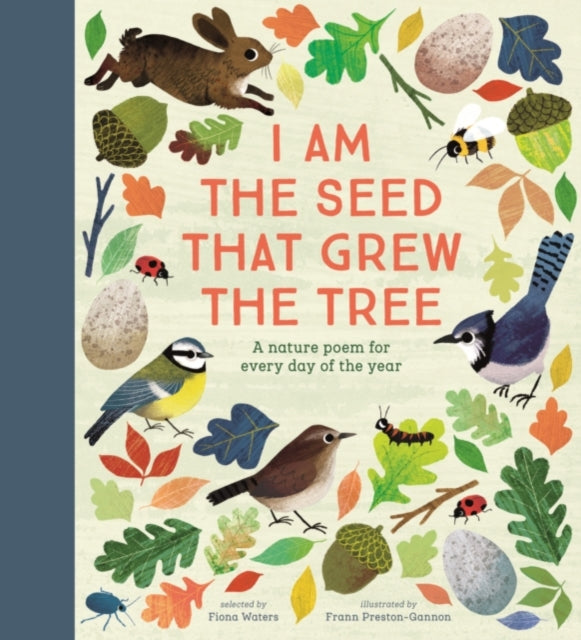 I Am the Seed That Grew the Tree - A Nature Poem for Every Day of the