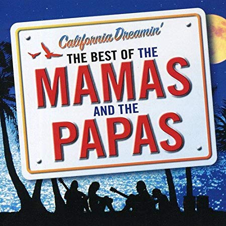Mamas & The Papas - California Dreamin' - The Best Of The Mamas And Th