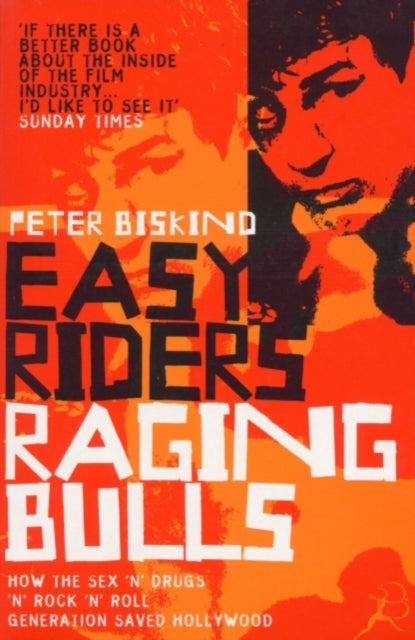 Peter Biskind - Easy Riders, Raging Bulls - Paperback