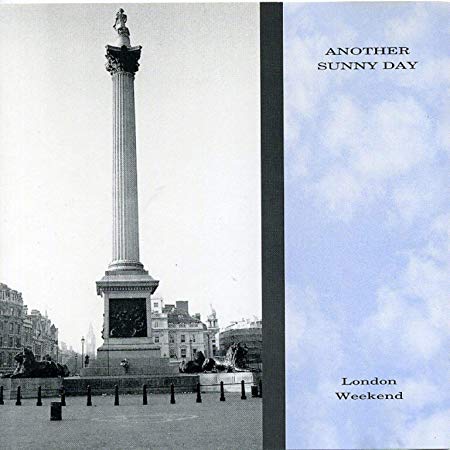 Another Sunny Day - London Weekend - CD