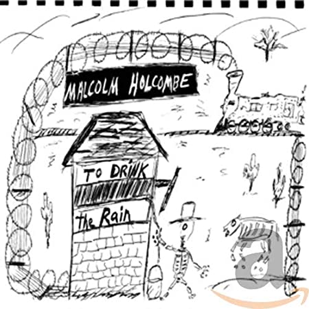 Malcolm Holcombe - To Drink The Rain - CD