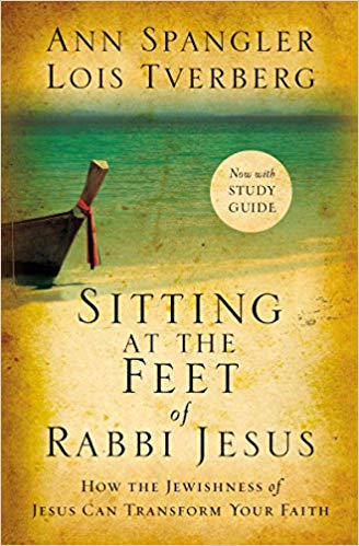 Lois Tverberg - Sitting at the Feet of Rabbi Jesus : How the Jewishn