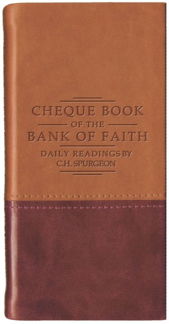 C.H. Spurgeon - Chequebook of the Bank of Faith - Tan/Burgundy - Leath