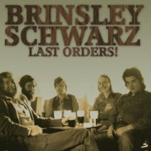 BRINSLEY SCHWARZ - LAST ORDERS! - CD