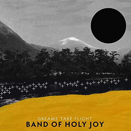 BAND OF HOLY JOY - DREAMS TAKE FLIGHT - Vinyl Record vl
