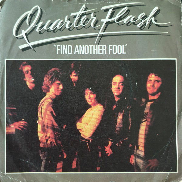 Quarterflash - Find Another Fool - Used Vinyl Record 7"
