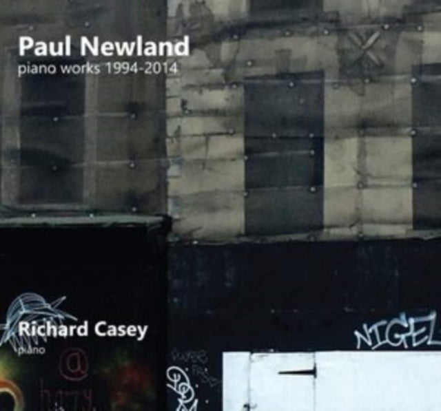 RICHARD CASEY - PAUL NEWLAND PIANO WORKS - CD