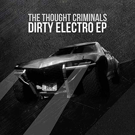 Thought Criminals - Dirty Electro EP - Vinyl Record 12"
