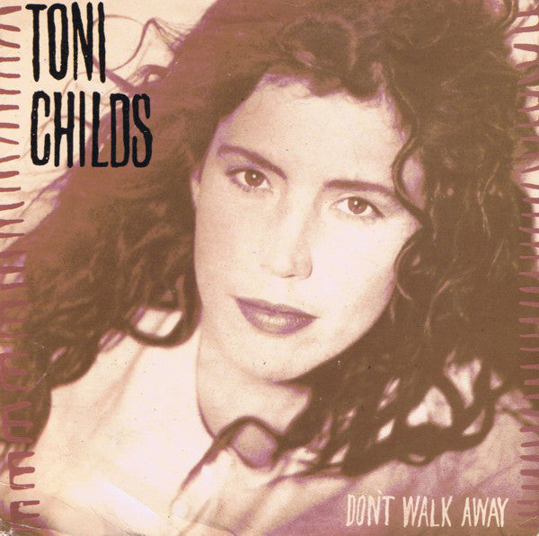 Toni Childs - Don't Walk Away - Used Vinyl Record 7"