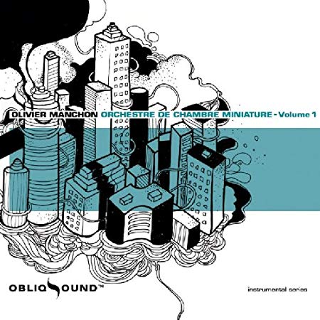 Olivier Manchon - Orchestre De Chambre Miniature - Volume 1 - CD