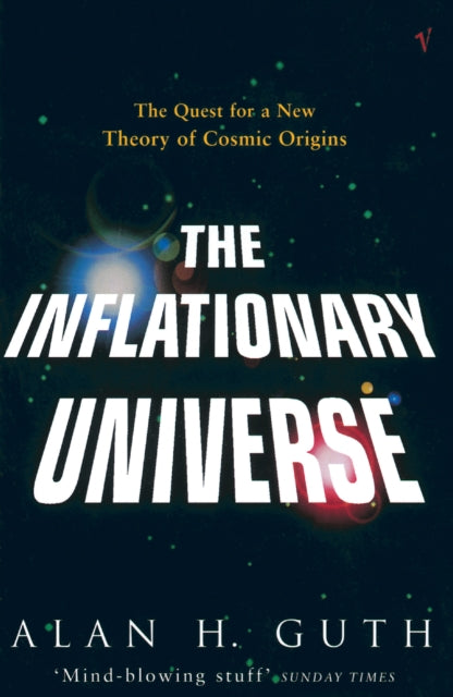 Alan H. Guth - Inflationary Universe : The Quest for a New Theory of C