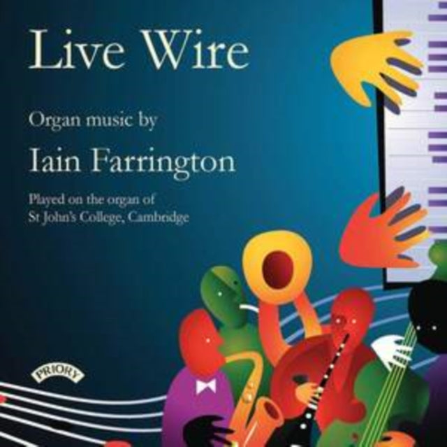 VARIOUS ARTISTS - Live Wire - Organ Music Of Iain Farrington - Organ O