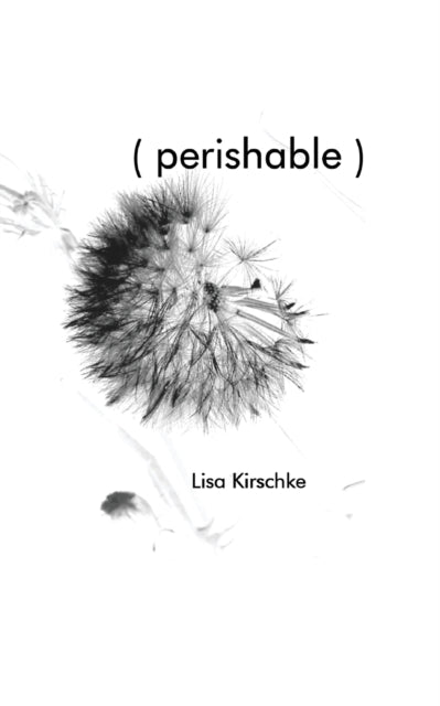 Kirschk - Perishable - New paperback or softback