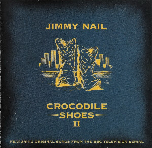 Jimmy Nail - Crocodile Shoes II - Used CD