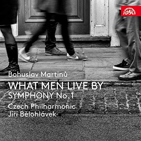 Bohuslav Martinů - What Men Live By / Symphony No.1 - CD