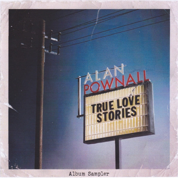 Alan Pownall - True Love Stories Album Sampler - CD