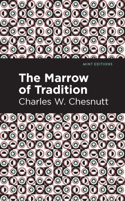 Chestnutt - Marrow of Tradition - New paperback or softback