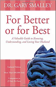Gary Smalley - For Better or for Best A Valuable Guide to Knowing,