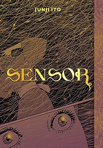 Junji Ito - Sensor - New Hardback
