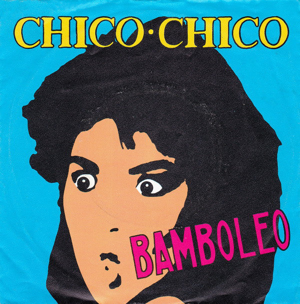 Chico Chico - Bamboleo - Used Vinyl Record 7"