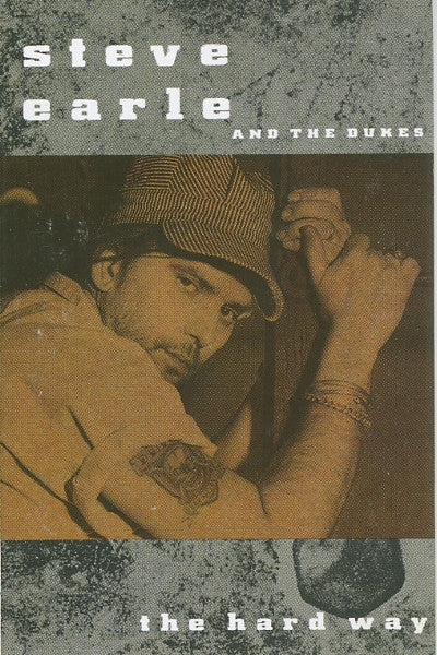 Steve Earle & The Du - Hard Way - Used Cassette