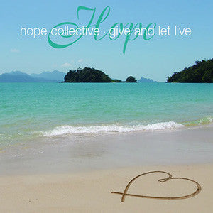 Hope Collective - Give And Let Live (UK Urban / Soul Searchin' Remixe