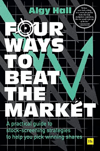 Algy Hall - Four Ways to Beat the Market : A practical guide to stock-