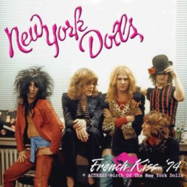New York Dolls & Actress - French Kiss 74 + Actress - Birth Of The New Y