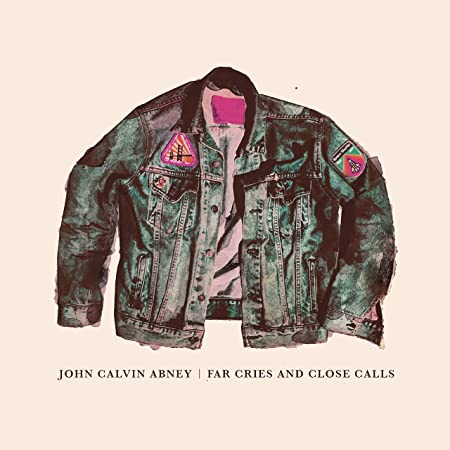 JOHN CALVIN ABNEY - FAR CRIES AND CLOSE CALLS - Vinyl Record
