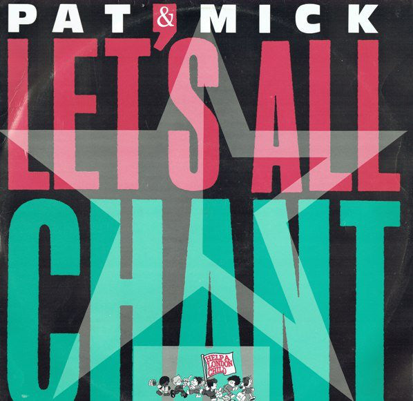 Pat & Mick - Let's All Chant - Used Vinyl Record 12"