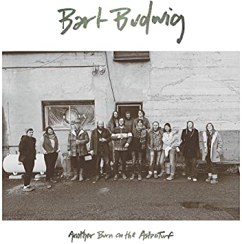 BUDWIG BART - ANOTHER BURN ON THE ASTROTURF - CD