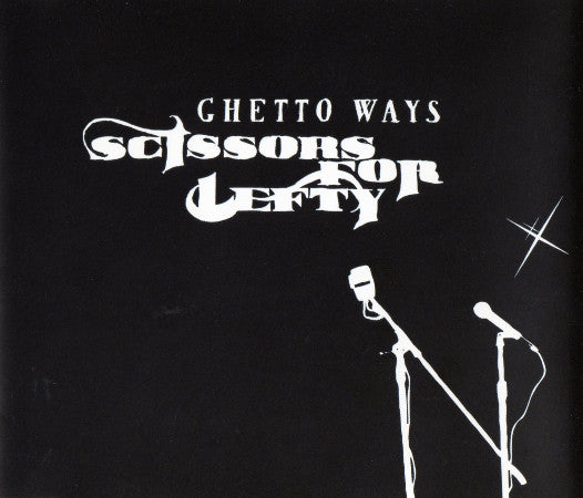 Scissors For Lefty - Ghetto Ways - Used CD