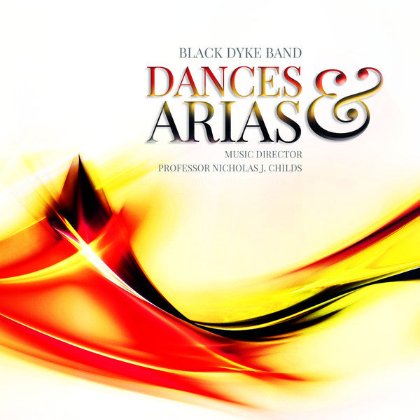 Black Dyke Mills Ban - Dances & Arias - The Music Of Edward Gregson V