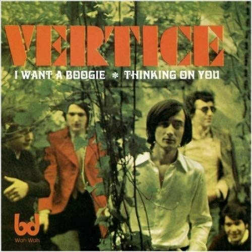 VERTICE - I Want A Boogie / Thinking On You - Vinyl Record 7